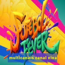 multicanais canal viva